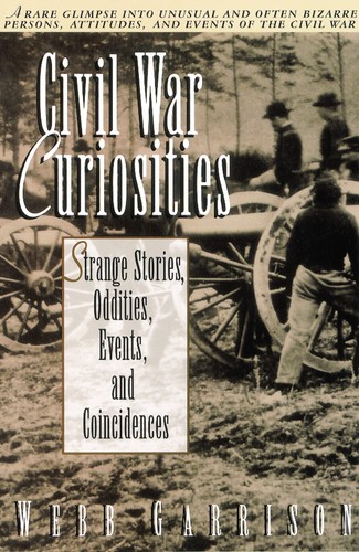 Civil war curiosities - war, curiosities:
